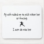 Pick Wife or Fencing Mouse Pad