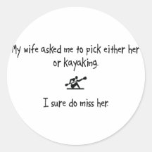 Pick Wife or Kayaking Round Sticker