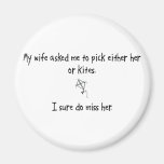 Pick Wife or Kites Magnets
