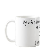 Pick Wife or Police Work Coffee Mug