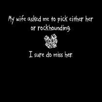 Pick Wife or Rockhounding t-shirts