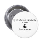 Pick Wife or Trains Pin