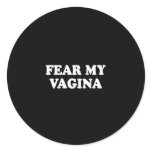 Pickup Line - FEAR MY VAGINA T-SHIRT stickers