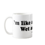 PICKUP LINES - "I'm like a snowflake: Wet and Salt mugs