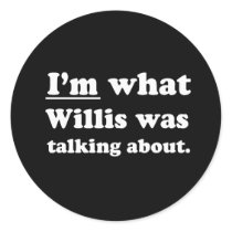 Pickup Lines - IM WHAT WILLIS WAS TALKING ABOUT.JP