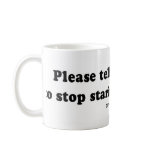 Pickup Lines - "Please tell your boobs to stop sta mugs