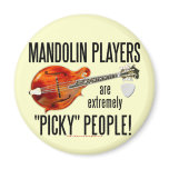 Picky Mandolinists Refrigerator Magnet
