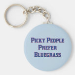 Picky People Prefer Bluegrass Key Chains