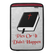 Pics Or It Didn't happen MacBook Sleeve