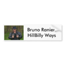 Picture 081, Bruno RanieriHillBilly Ways Bumper Sticker