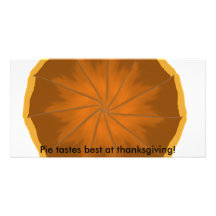 Pie tastes best at thanksgiving! photo cards
