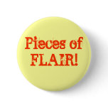 Pieces of FLAIR! Buttons perfect office humour!!!!