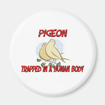 Pigeon trapped in a human body fridge magnets