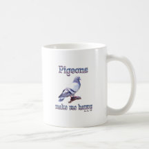 Pigeons Make Me Happy Mugs