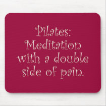 Pilates is just meditation with a lot of pain