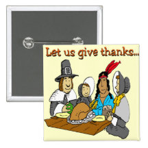 Pilgrims Give Thanks Pinback Buttons
