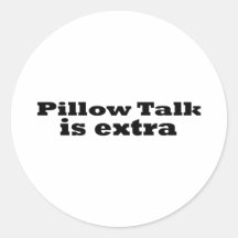 Pillow Talk Extra bb Round Sticker