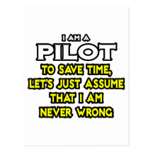 Pilot...Assume I Am Never Wrong Post Card