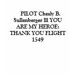 PILOT Chesly B. Sullenberger lll YOU  ARE M... t-shirts