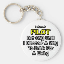 Pilot Joke .. Drink for a Living Key Chains