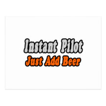Pilot...Just Add Beer Postcard