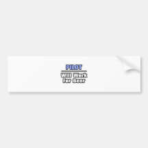 Pilot...Will Work For Beer Bumper Sticker