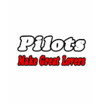 Pilots Make Great Lovers t-shirts