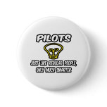 Pilots...Regular People, Only Smarter buttons