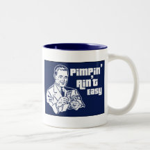 Pimpin' Ain't Easy Mug