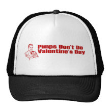 Pimps Don't Do Valentine's Day Hats