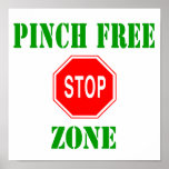 Pinch FREE zone posters