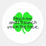 Pinch Me And I'll Punch You In The Face Round Stickers