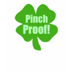 Pinch Proof! t-shirts
