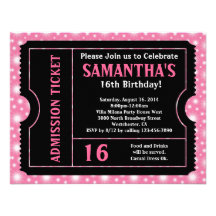 Pink and Black Ticket, Sweet 16 or Any Age Personalized Invites