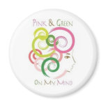 Pink and Green on My Mind Magnets