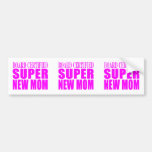 Pink Baby Showers Gifts : Super New Mum Bumper Sticker