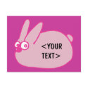 Pink Bunny, <YOUR TEXT> postcards