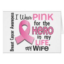 Pink For Hero In My Life 3 Wife Breast Cancer Greeting Cards