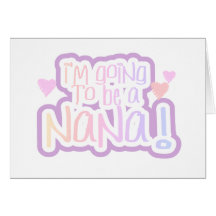 Pink Going to be a Nana Card