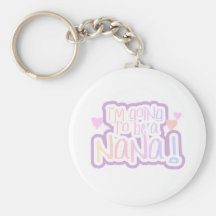 Pink Going to be a Nana Key Chain