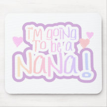 Pink Going to be a Nana Mousepad