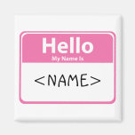 Pink Hello My Name is, <NAME> Magnet