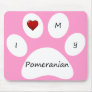 Pink I Love My Pomeranian Mouse Pad