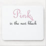 pink is the new black mouse mat