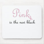 pink is the new black mousepads