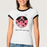 Pink is the new red, Ladybug t-shirts