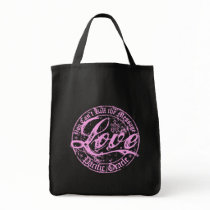Pink LOVE- You Can't Kill the Message Bags
