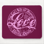 Pink LOVE- You Can't Kill the Message mousepads
