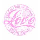 Pink LOVE- You Can't Kill the Message t-shirts
