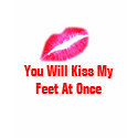 Pink My Lips, You Will Kiss My Feet At Once t-shirts